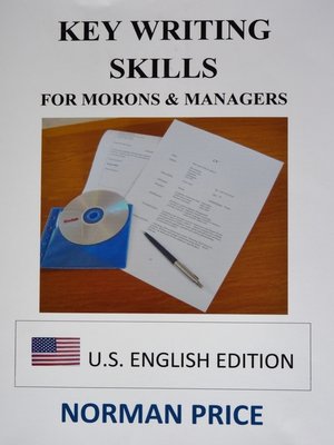 cover image of Key Writing Skills for Morons & Managers (U.S. English Edition)